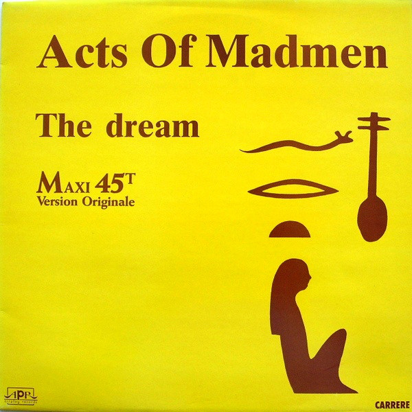 Acts Of Madmen – The Dream