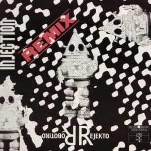 Robotiko Rejekto – Injection (Remix) 1990