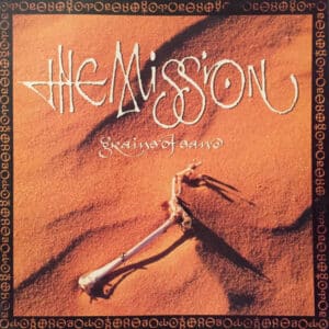 The Mission – Grains Of Sand 1990