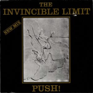 The Invincible Limit – Push! (New Mix) 1987