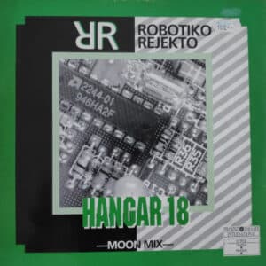 Robotiko Rejekto – Hangar 18 - Moon Mix 1991