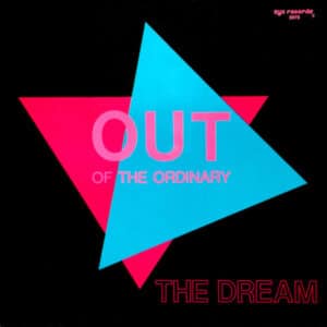 Out Of The Ordinary ‎- The Dream 1988