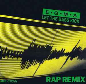 Egma – Let The Bass Kick (Rap Remix) 1991