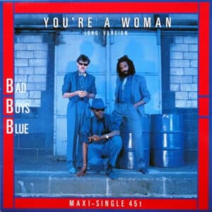 Bad Boys Blue – You're A Woman (Long Version) 1985