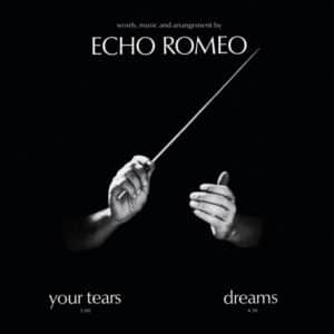 Echo Romeo – Your Tears 2024