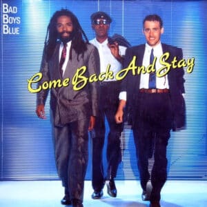 Bad Boys Blue – Come Back And Stay 1987