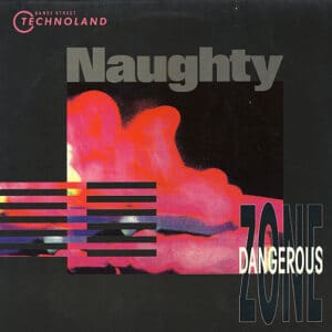Dangerous Zone – Naughty 1991