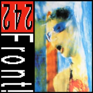 Front 242 – Never Stop! 1989