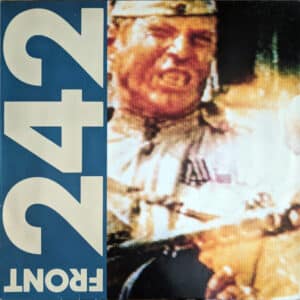 Front 242 – Politics Of Pressure 1985