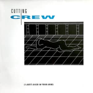 Cutting Crew – (I Just) Died In Your Arms 1986