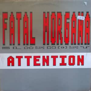Fatal Morgana – Attention 1990