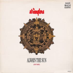 The Stranglers – Always The Sun (Hot Mix) 1986
