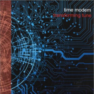 Time Modem – Transforming Tune  2021
