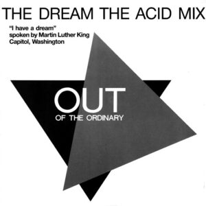Out Of The Ordinary – The Dream (The Acid Mix) 1988