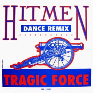 Hitmen  – Tragic Force 1989