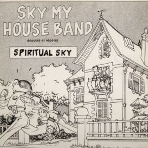 Spiritual Sky – Sky My House Band (Écoutez Et Répétez) 1989