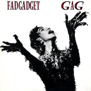 Fad Gadget – Gag 1984