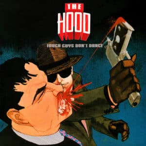 The Hood – Tough Guys Don't Dance - 1986