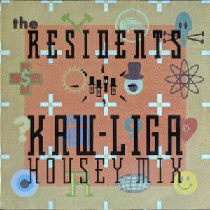 The Residents – Kaw-Liga Housey Mix 1989