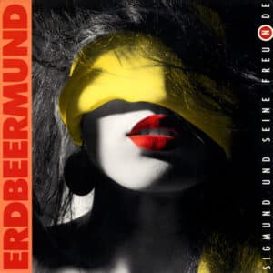 Sigmund Und Seine Freu(n)de – Erdbeermund 1989