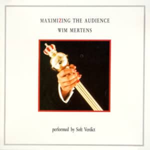 Wim Mertens Performed By Soft Verdict – Maximizing The Audience 1985