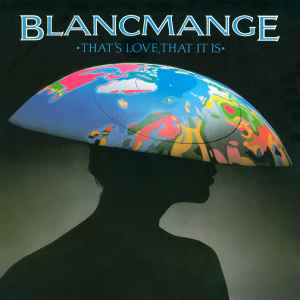Blancmange – That's Love, That It Is 1983
