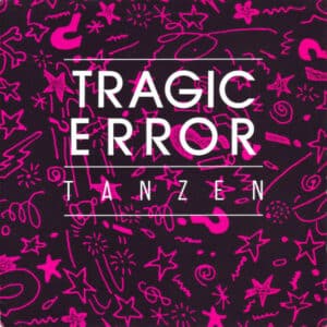 Tragic Error – Tanzen 1989