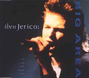 Then Jerico – Big Area 1989