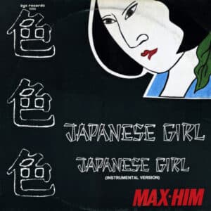 Max-Him – Japanese Girl 1985