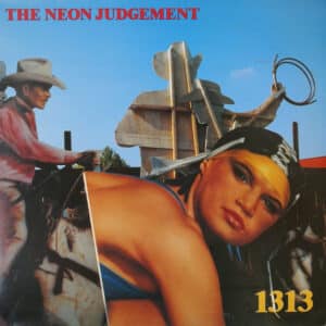 The Neon Judgement – 1313 - 1989