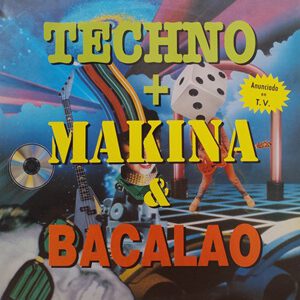 Techno + Makina & Bacalao 1992