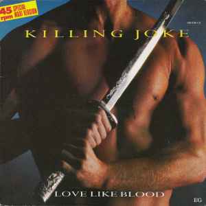 Killing Joke – Love Like Blood 1985