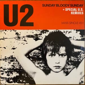 U2 – Sunday Bloody Sunday + Special U.S. Remixes  1983