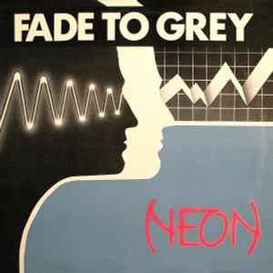 Neon – Fade To Grey 1987