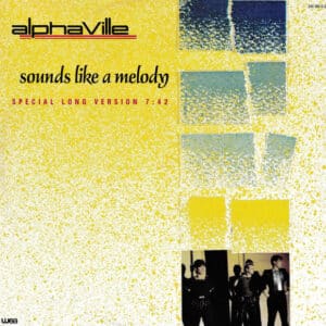 Alphaville – Sounds Like A Melody (Special Long Version) 1984