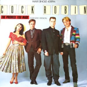 Cock Robin – The Promise You Made (Extended Version) 1986