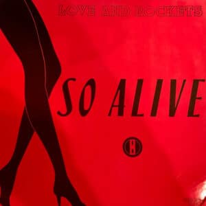 Love And Rockets – So Alive 1989