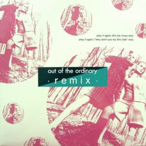 Out Of The Ordinary – Play It Again (Remix)  1989