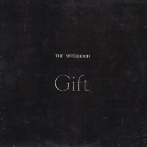 The Sisterhood – Gift 1986