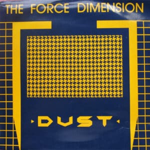 The Force Dimension – Dust 1989