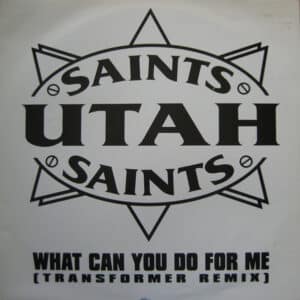 Utah Saints – What Can You Do For Me (Transformer Remix) 1991