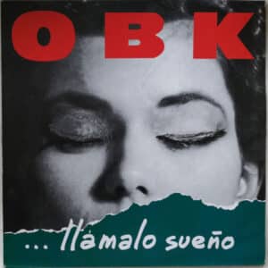 OBK – ... Llámalo Sueño 1991 (Leer)