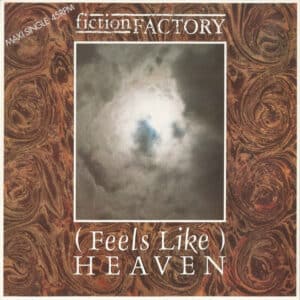 Fiction Factory – (Feels Like) Heaven 1983