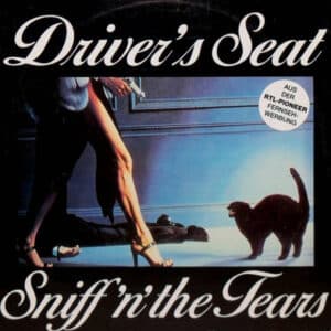Sniff 'n' the Tears – Driver's Seat 1978>1991