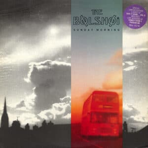 The Bolshoi – Sunday Morning / Give It Some... Vol II 1986 Edicion Limitada