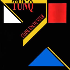 TUNQ – Close Encounter 1988