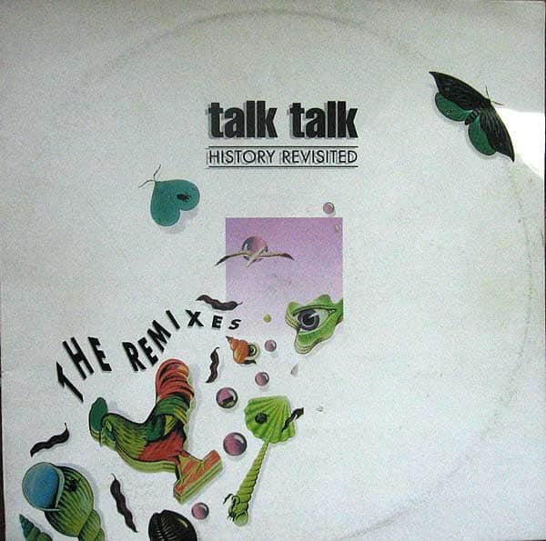 Talk Talk – History Revisited - The Remixes 1991