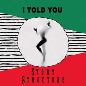 Story Structure – I Told You 1989>2025 (Vinilo Color Verde)