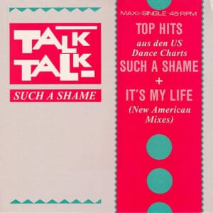 Talk Talk – Such A Shame 1984