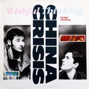 China Crisis – Wishful Thinking 1983